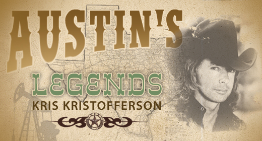 Austin’s Legends: Kris Kristofferson
