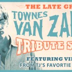 The Late Great Townes Van Zandt Tribute Show