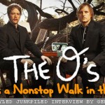 The O’s: Life is a Nonstop Walk in the Park