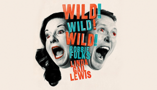 Robbie Fulks & Linda Gail Lewis Get Wild! Wild! Wild!